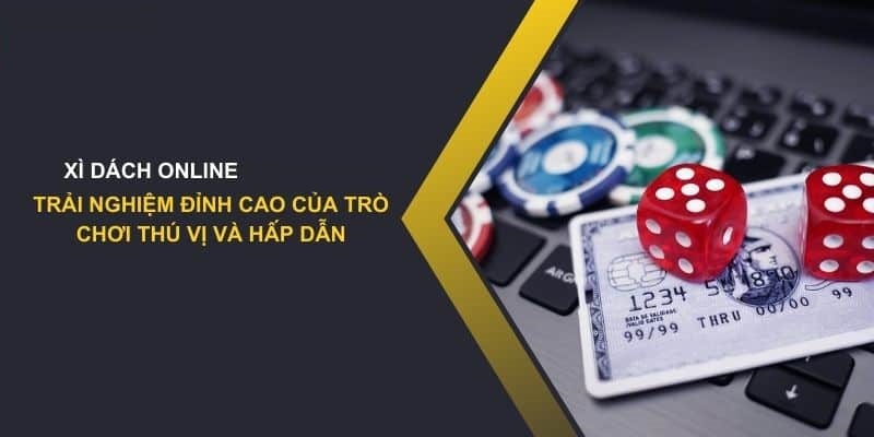 Xì dách online nhận được nhiều sự yêu thích từ người đam mê cá cược